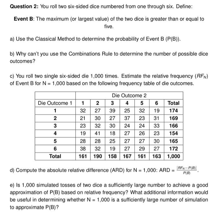 Solved Question 2: You Roll Two Six-sided Dice Numbered From | Chegg.com