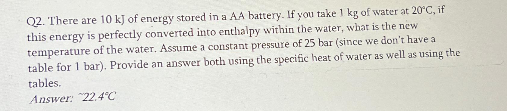 Solved Q2. ﻿There are 10kJ ﻿of energy stored in a AA | Chegg.com