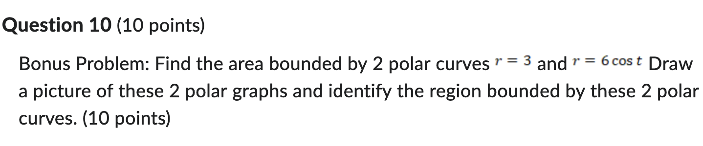 Solved Question 10 (10 ﻿points)Bonus Problem: Find the area | Chegg.com