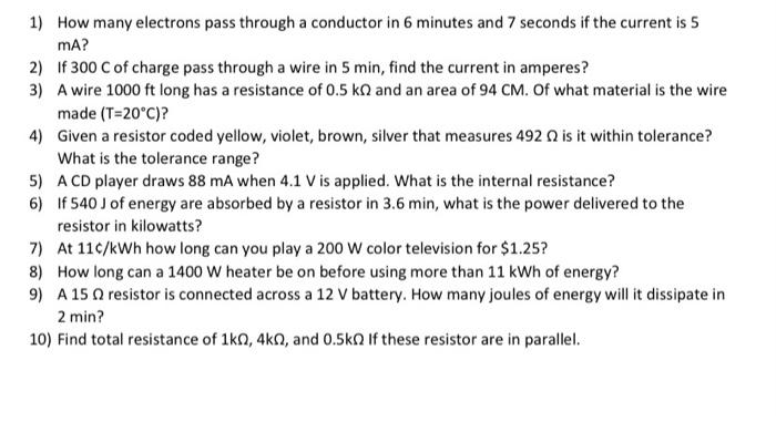 Solved 1) How many electrons pass through a conductor in 6 | Chegg.com