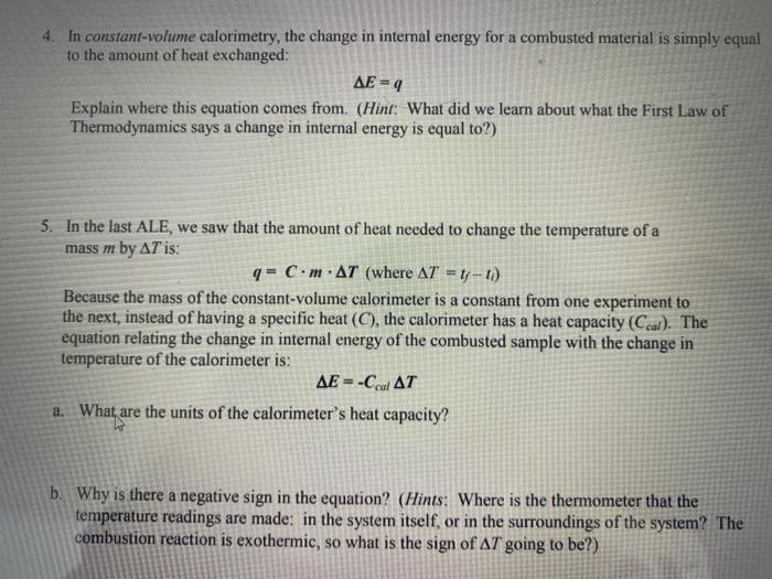 Solved 4. In constantvolume calorimetry, the change in