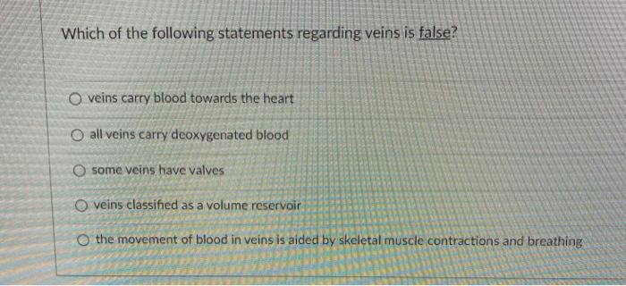 Solved Which of the following statements regarding veins is | Chegg.com