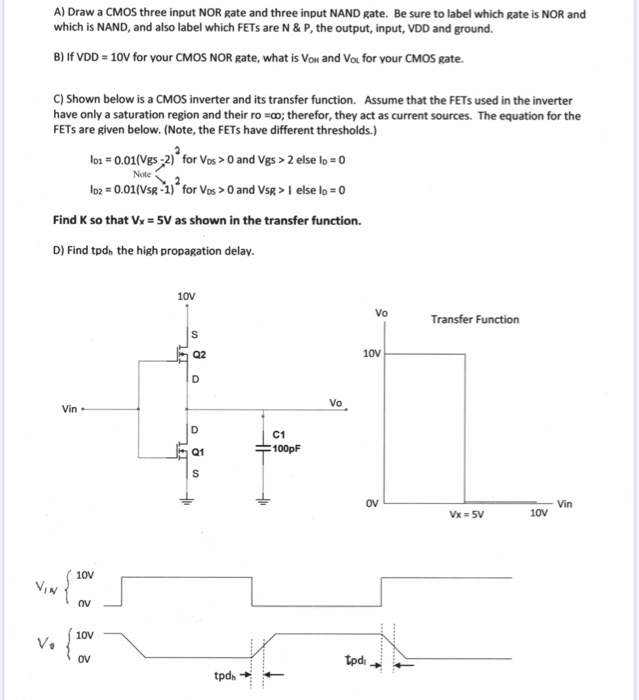 Solved A) Draw A CMOS Three Input NOR Gate And Three Input | Chegg.com