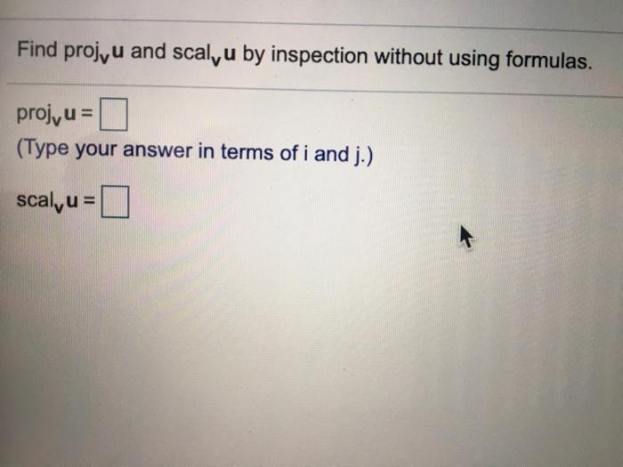 Solved Find Proj U And Scal U By Inspection Without Using