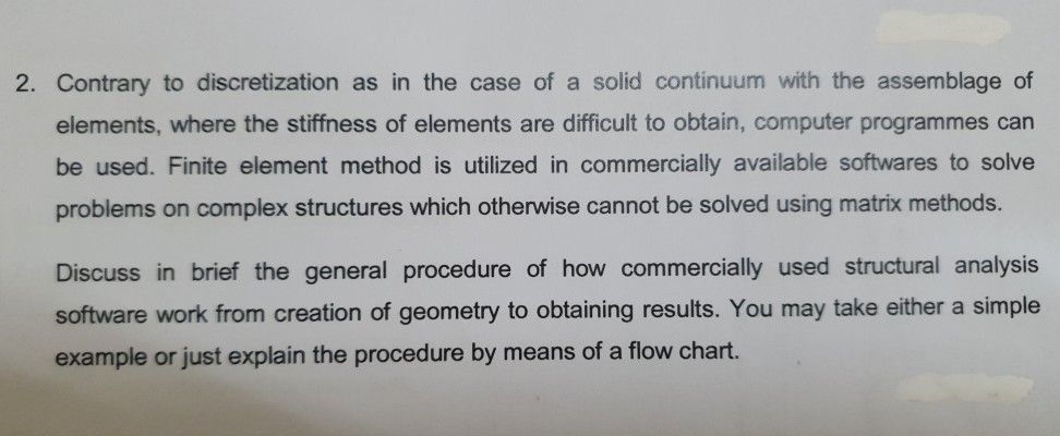 2. Contrary to discretization as in the case of a | Chegg.com