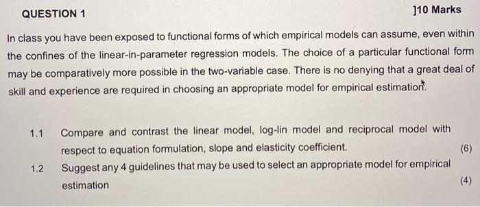 In class you have been exposed to functional forms of which empirical models can assume, even within the confines of the line