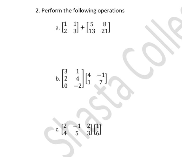 Solved 2. Perform the following operations a. | Chegg.com