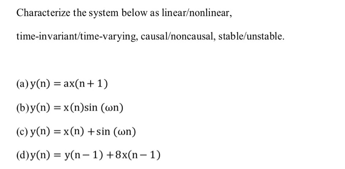 Solved Characterize The System Below As Linear Nonlinear Chegg Com