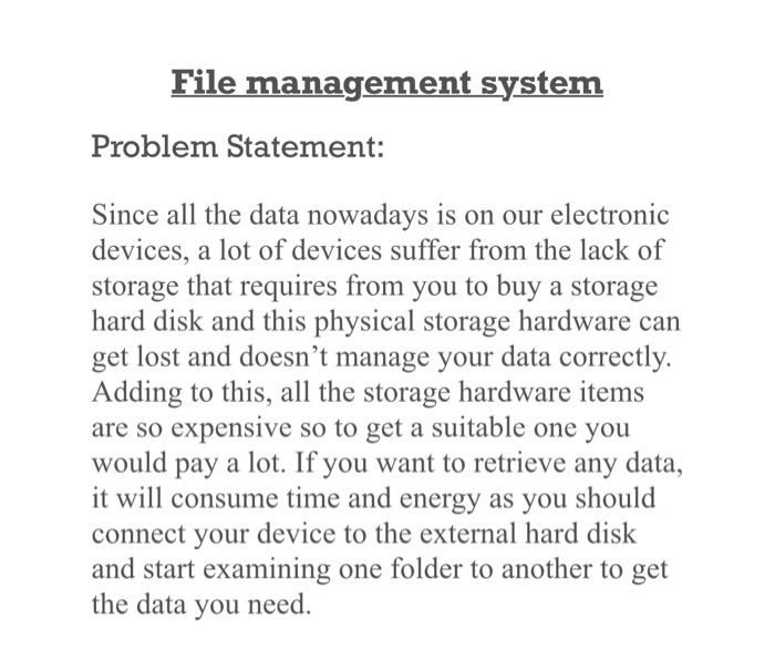 Solved File management system Problem Statement: Since all | Chegg.com