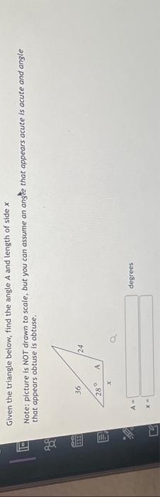 Solved Given the triangle below, find the angle A and length | Chegg.com