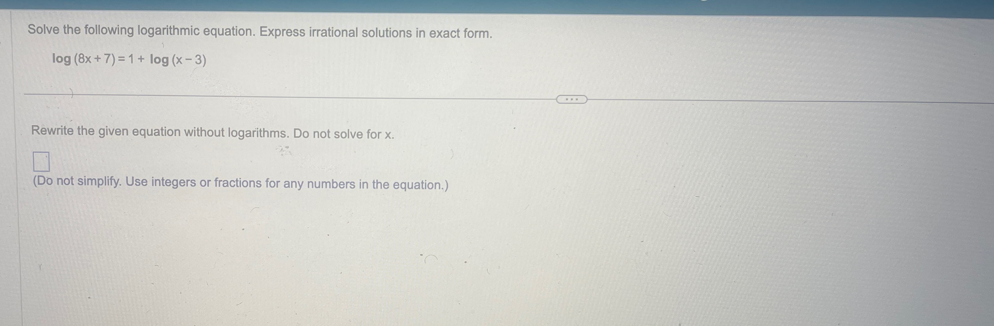 Solved Solve the following logarithmic equation. Express | Chegg.com