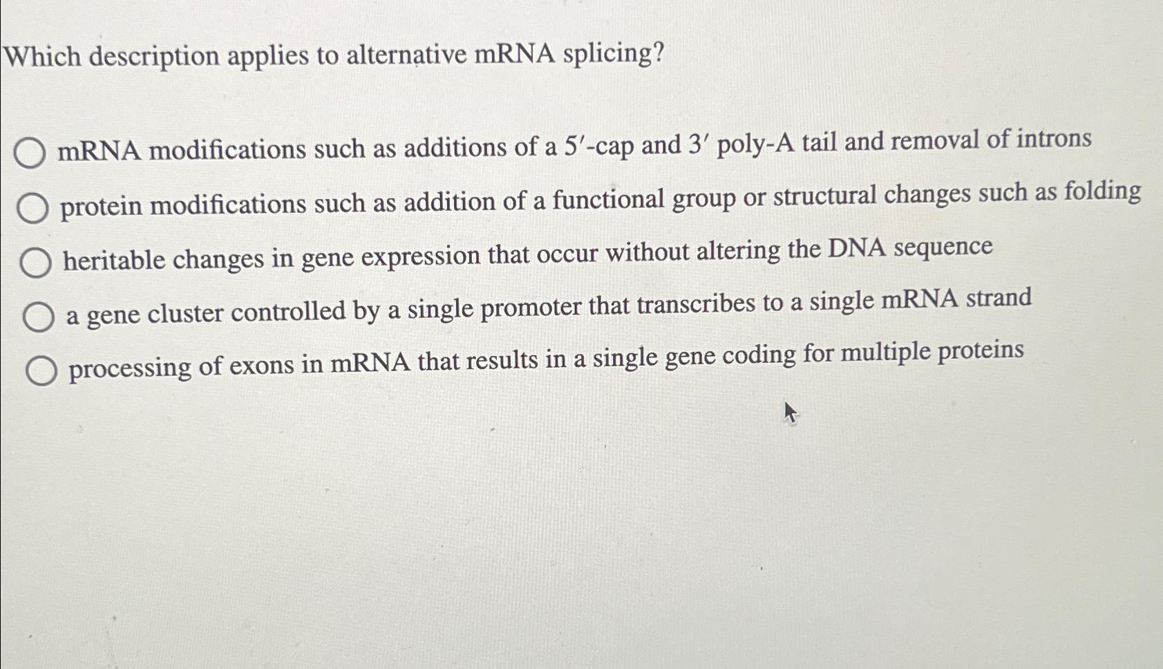 Solved Which description applies to alternative mRNA | Chegg.com