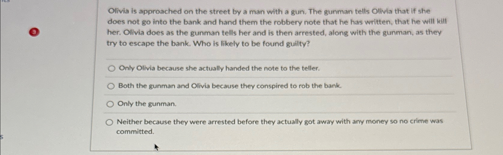 Solved Olivia is approached on the street by a man with a | Chegg.com