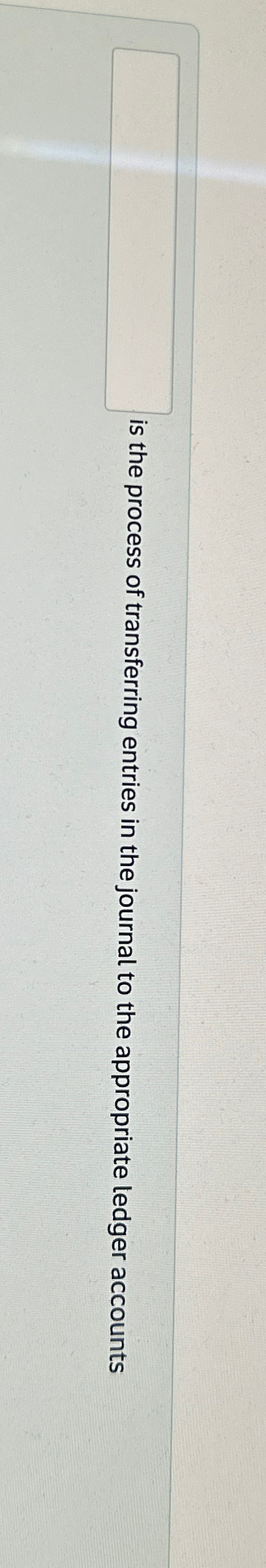 Solved is the process of transferring entries in the journal Chegg com