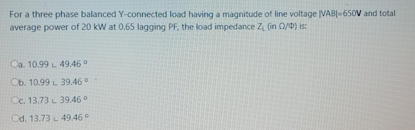 Solved For a three phase balanced Y-connected load having a | Chegg.com