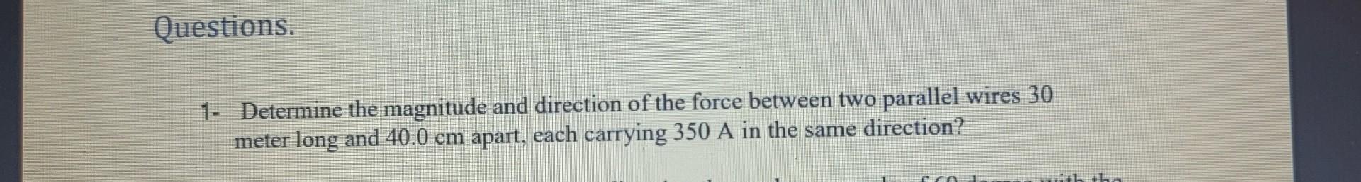 Solved 1- Determine the magnitude and direction of the force | Chegg.com