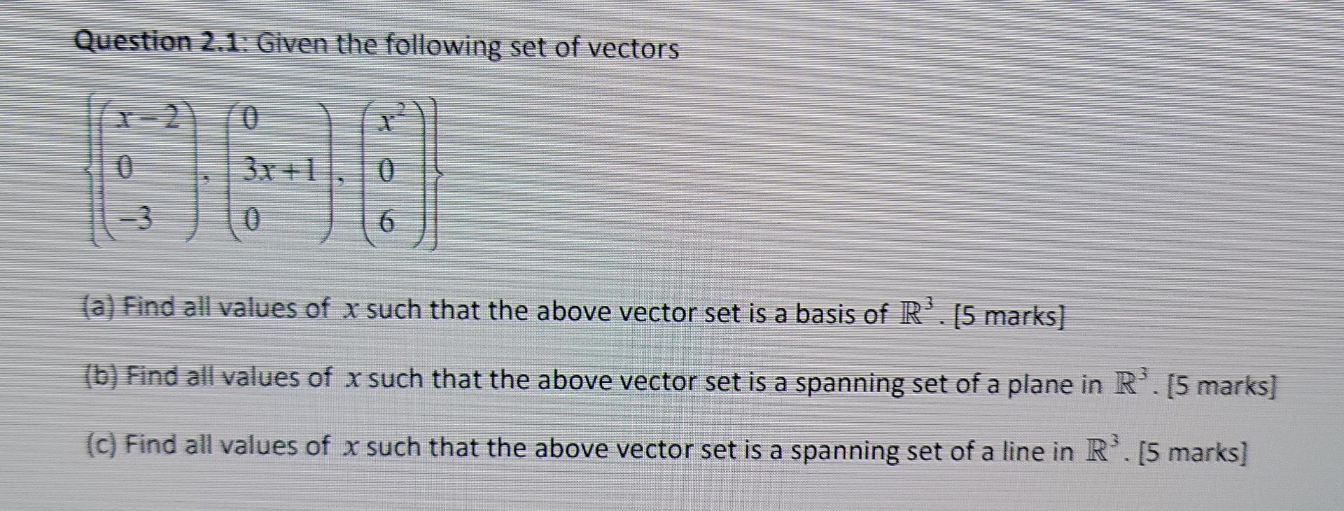 Solved Question 2.1. Given the following set of vectors 0 1 | Chegg.com