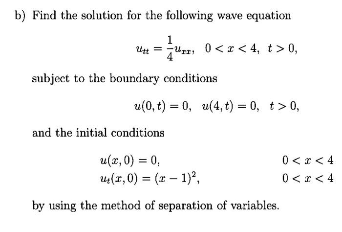 Solved B) Find The Solution For The Following Wave Equation | Chegg.com