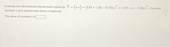 Solved A steady, two-dimensional velocity field is given by | Chegg.com