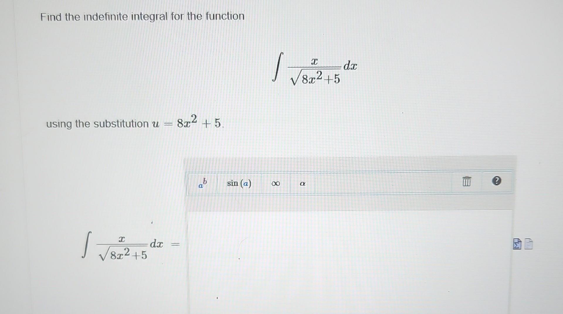 Solved Find the indefinite integral for the function | Chegg.com