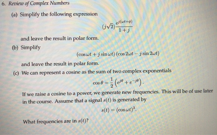 Solved 6. Review of Complex Numbers (a) Simplify the | Chegg.com