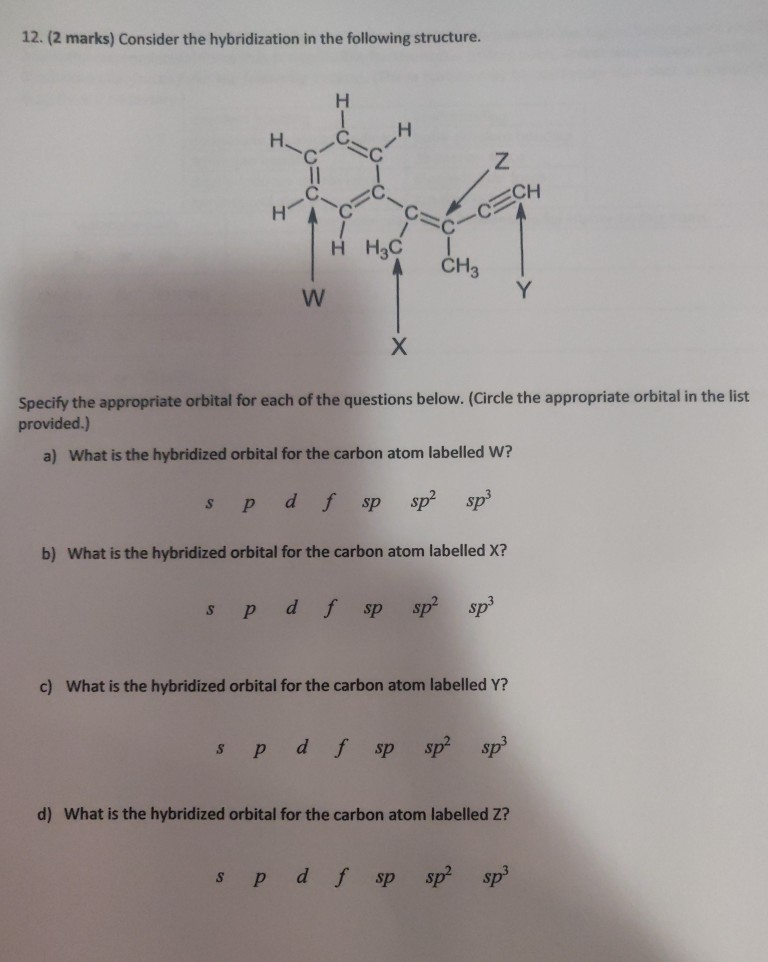 Solved 12. (2 marks) Consider the hybridization in the