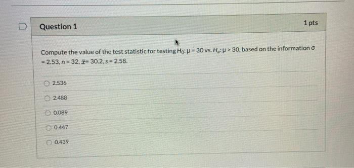 Solved Question 1 1 pts Compute the value of the test | Chegg.com