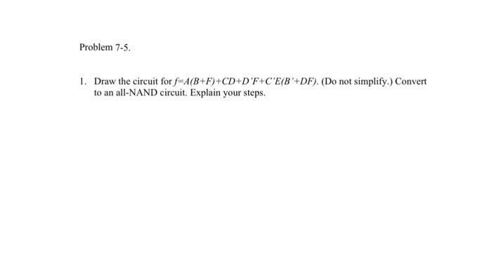 Solved 1. Draw The Circuit For F=A(B+F)+CD+D′F+C′E(B′+DF). | Chegg.com