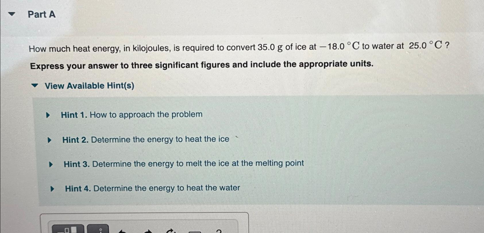 Solved Part A\\nHow much heat energy, in kilojoules, is | Chegg.com