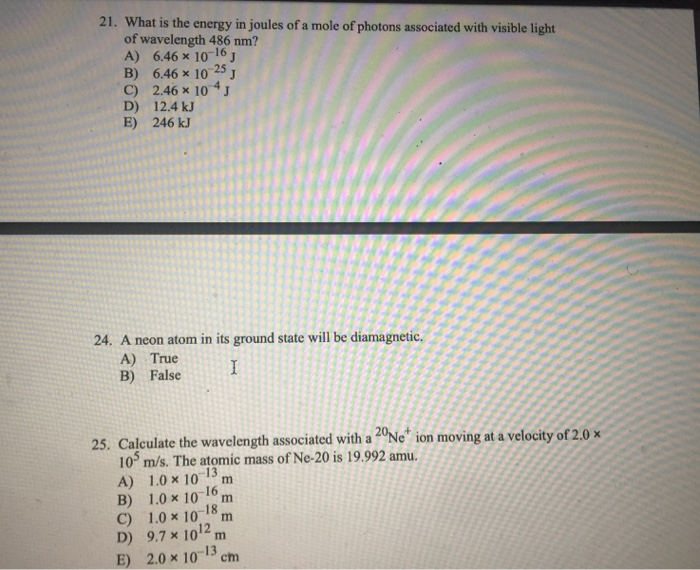 Solved 21. What is the energy in joules of a mole of photons | Chegg.com