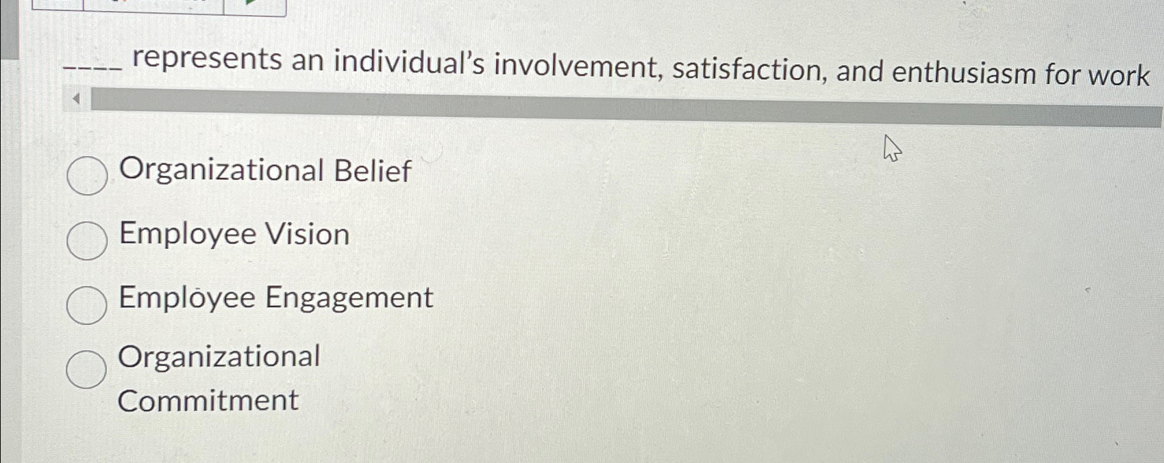 Solved represents an individual's involvement, satisfaction, | Chegg.com