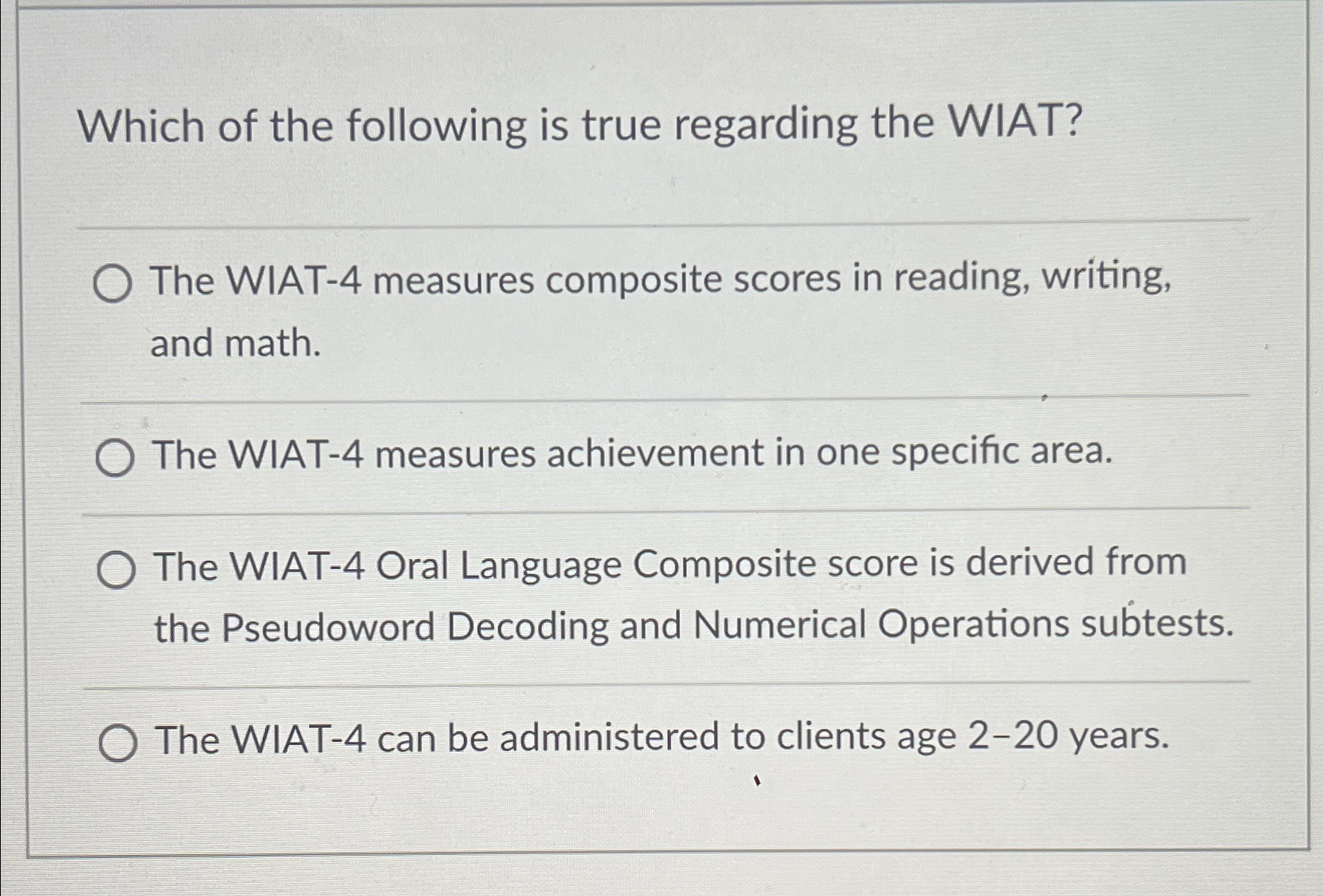 Solved Which of the following is true regarding the WIAT?The | Chegg.com