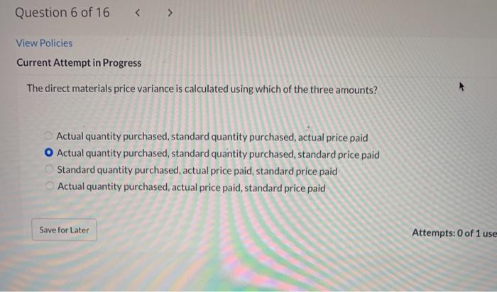 Solved Question 6 of 16 &lt; &gt; View Policies Current Attempt in 
