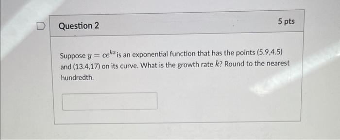 Solved Suppose y=cekx is an exponential function that has | Chegg.com