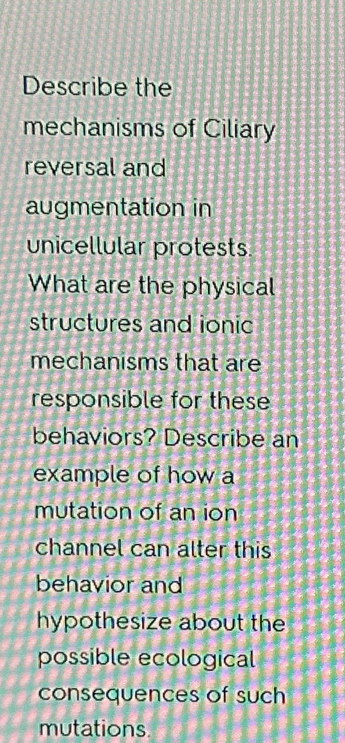 Solved Describe The Mechanisms Of Ciliary Reversal And | Chegg.com