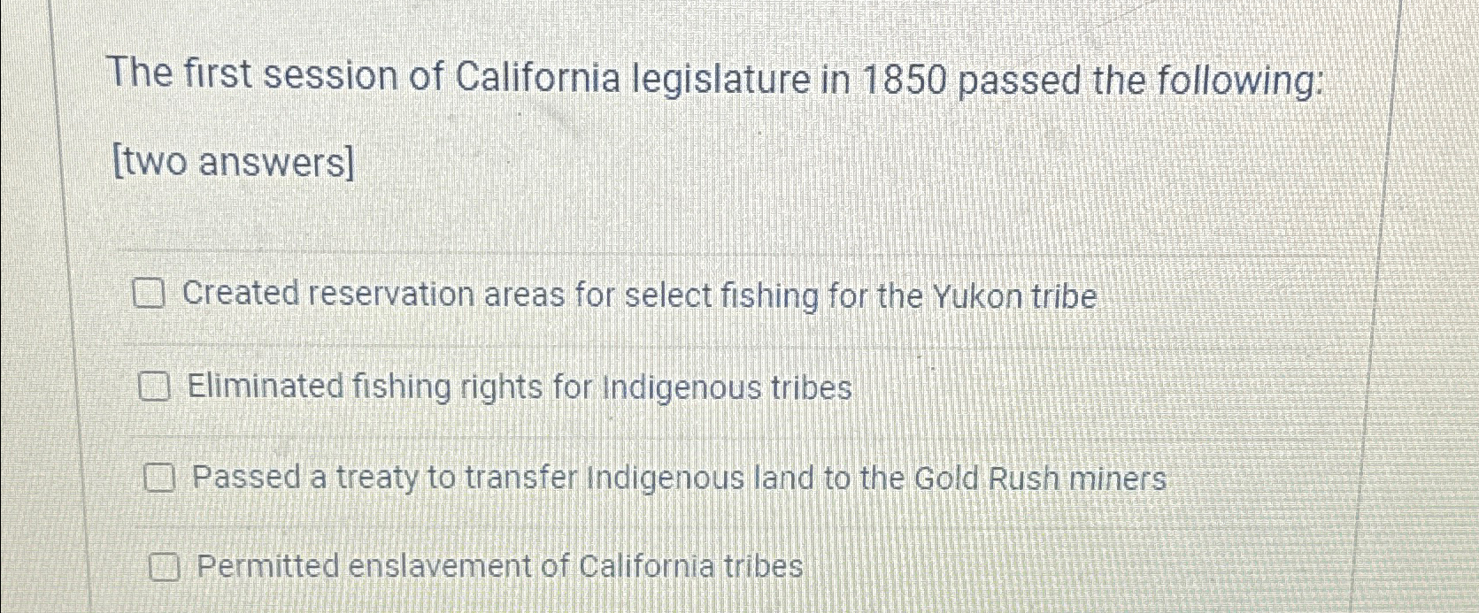 Solved The first session of California legislature in 1850 | Chegg.com