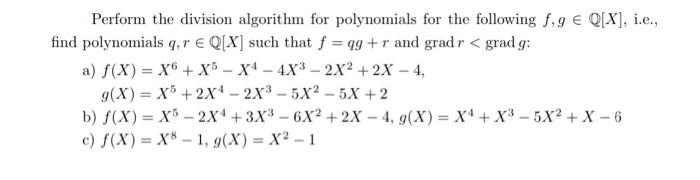 Solved Perform the division algorithm for polynomials for | Chegg.com