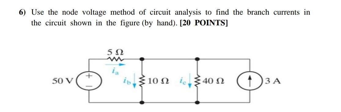 Solved 6) Use the node voltage method of circuit analysis to | Chegg.com