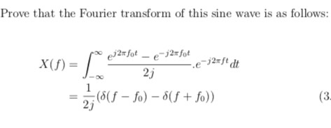 Solved Prove that the Fourier transform of this sine wave is | Chegg.com