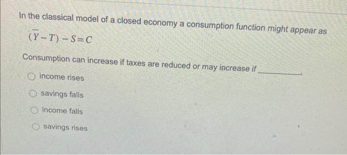 Solved In the classical model of a closed economy a | Chegg.com