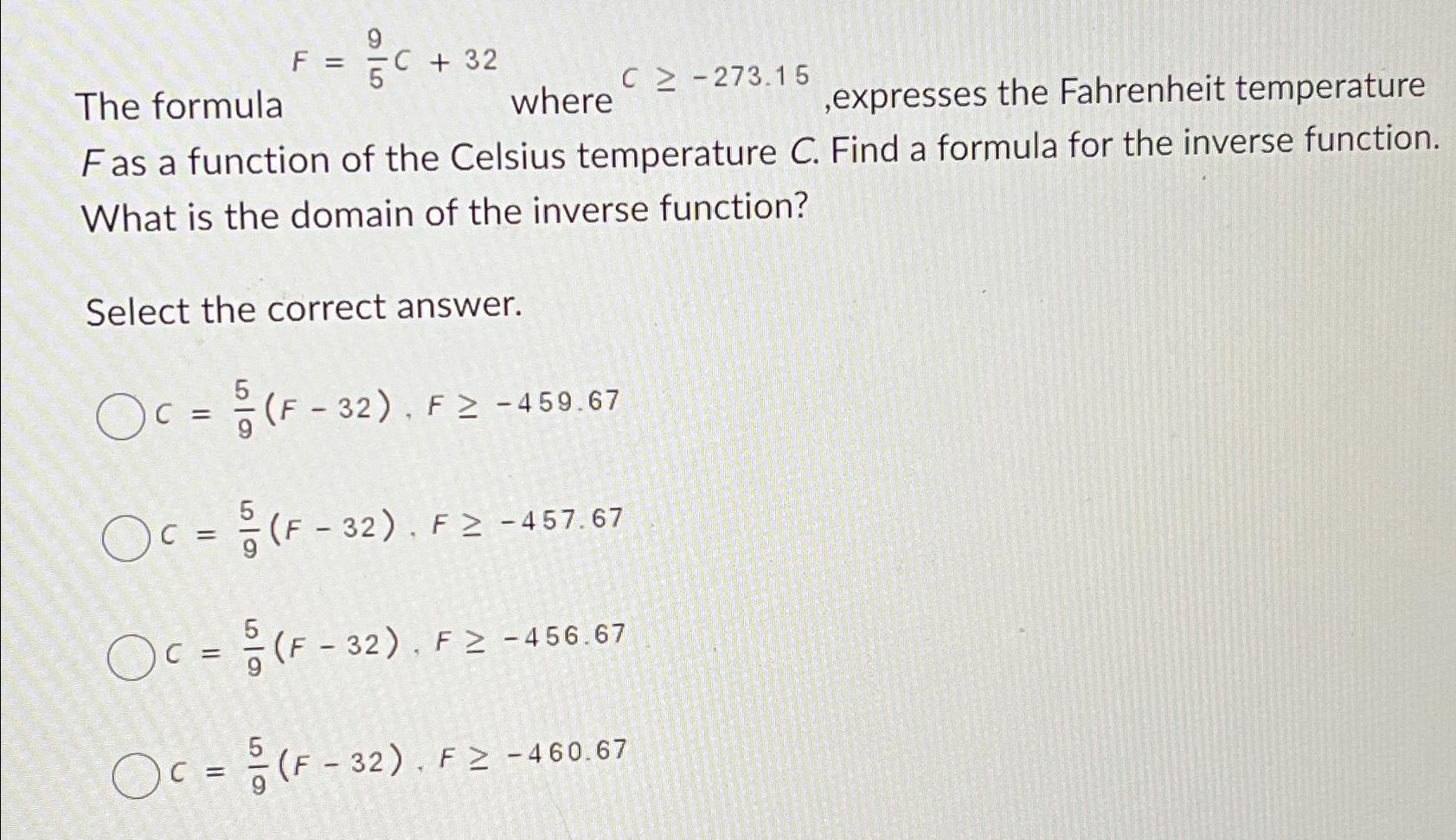 Solved The formula F=95c+32 ﻿where c≥-273.15, ﻿expresses the | Chegg.com