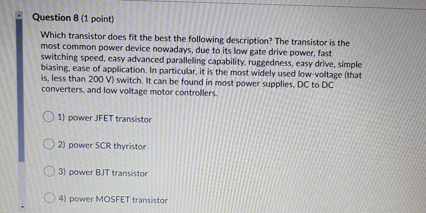 Solved Question 8 (1 point) Which transistor does fit the | Chegg.com