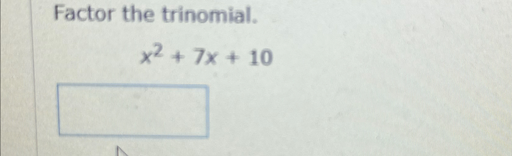 solved-factor-the-trinomial-x2-7x-10-chegg