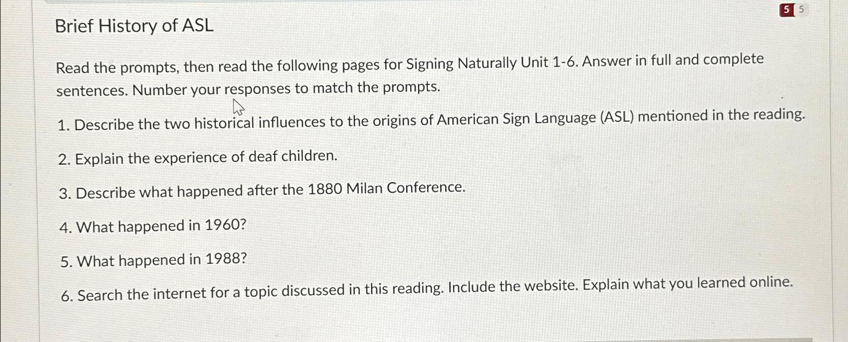 Solved Brief History of ASLRead the prompts, then read the