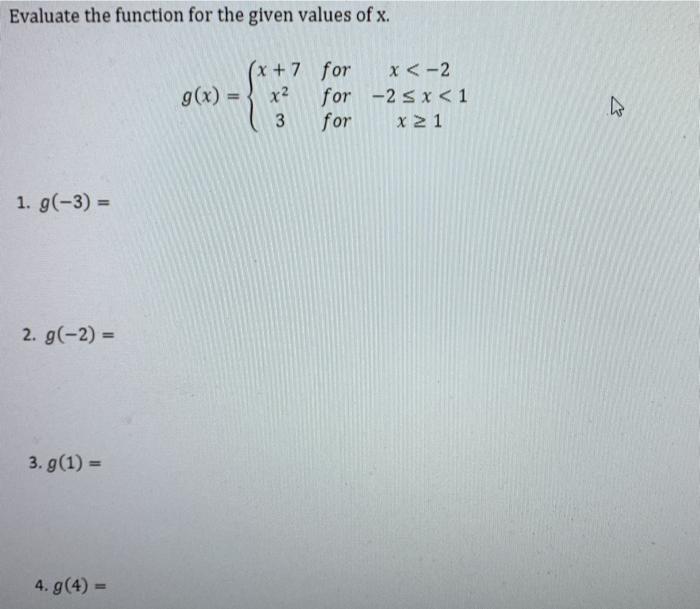 Solved Evaluate the function for thr given values of x.the | Chegg.com