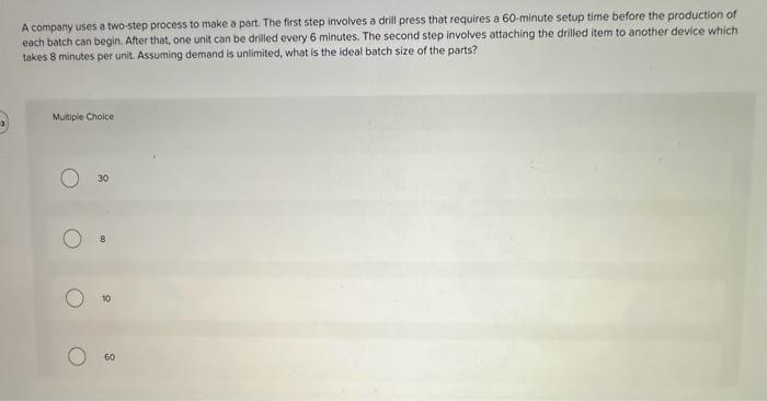Solved A company uses a two-step process to make a part. The | Chegg.com