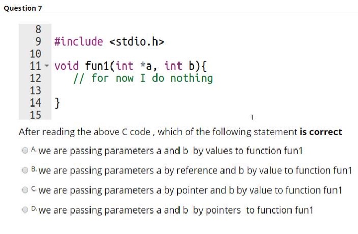 Solved Question 7 9 #include 10 11 - void fun1(int *a, int | Chegg.com
