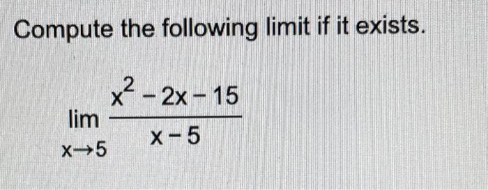 Solved Compute The Following Limit If It Exists. | Chegg.com