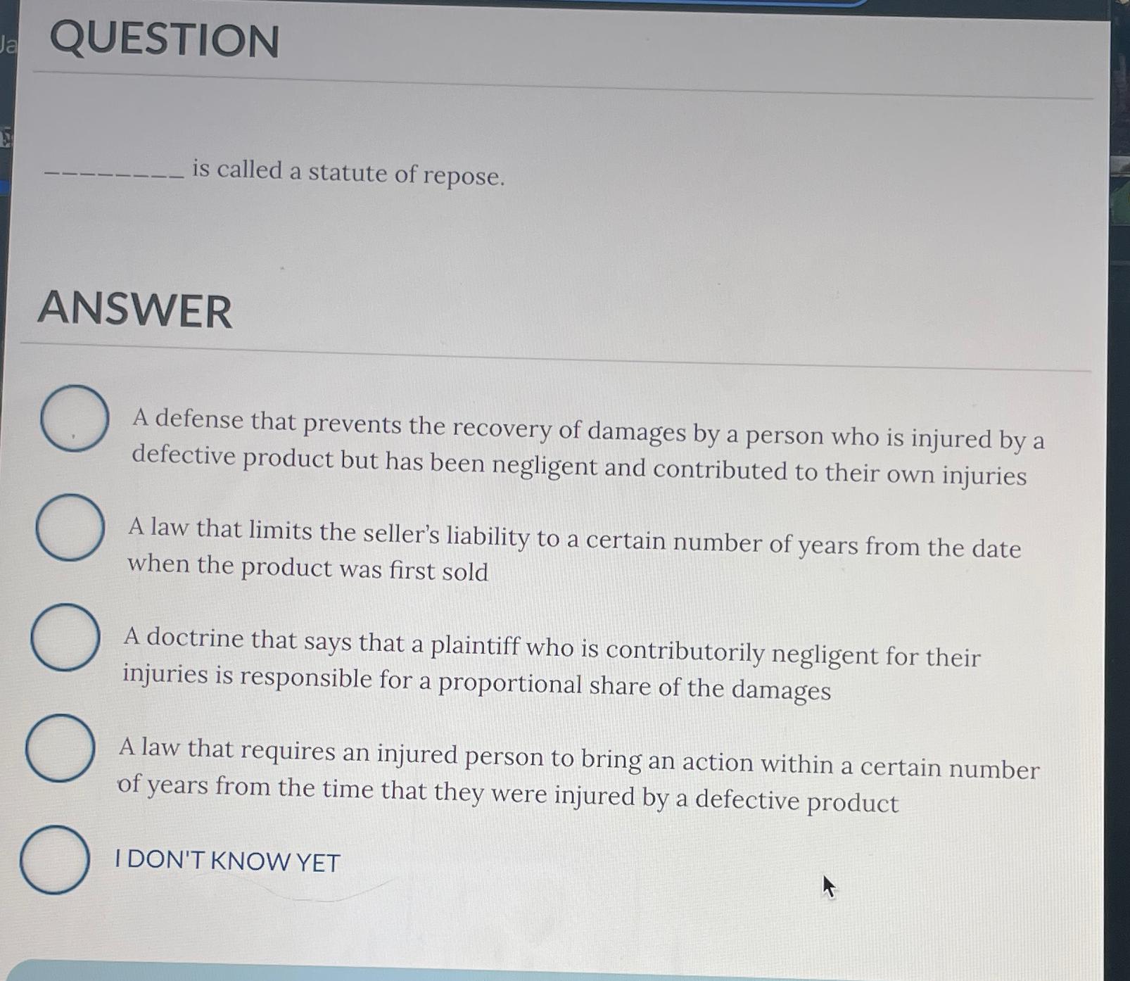 Solved QUESTIONis called a statute of repose.ANSWERA defense