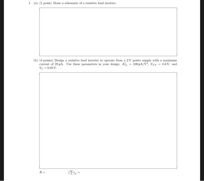 Solved 1. (a) (1 point) Draw a schematic of a resistive load | Chegg.com